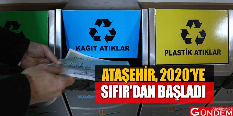Ataşehir’de atık artık sıfır! ATAŞEHİR 2020’DE “SIFIR ATIK!” DEDİ